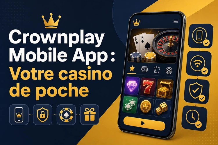 Crownplay Mobile App: Votre casino de poche toujours accessible